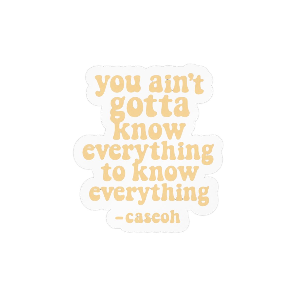 CaseOh Quote Funny Sticker | Bold Vinyl Decal - alternate angle 2, merchandise