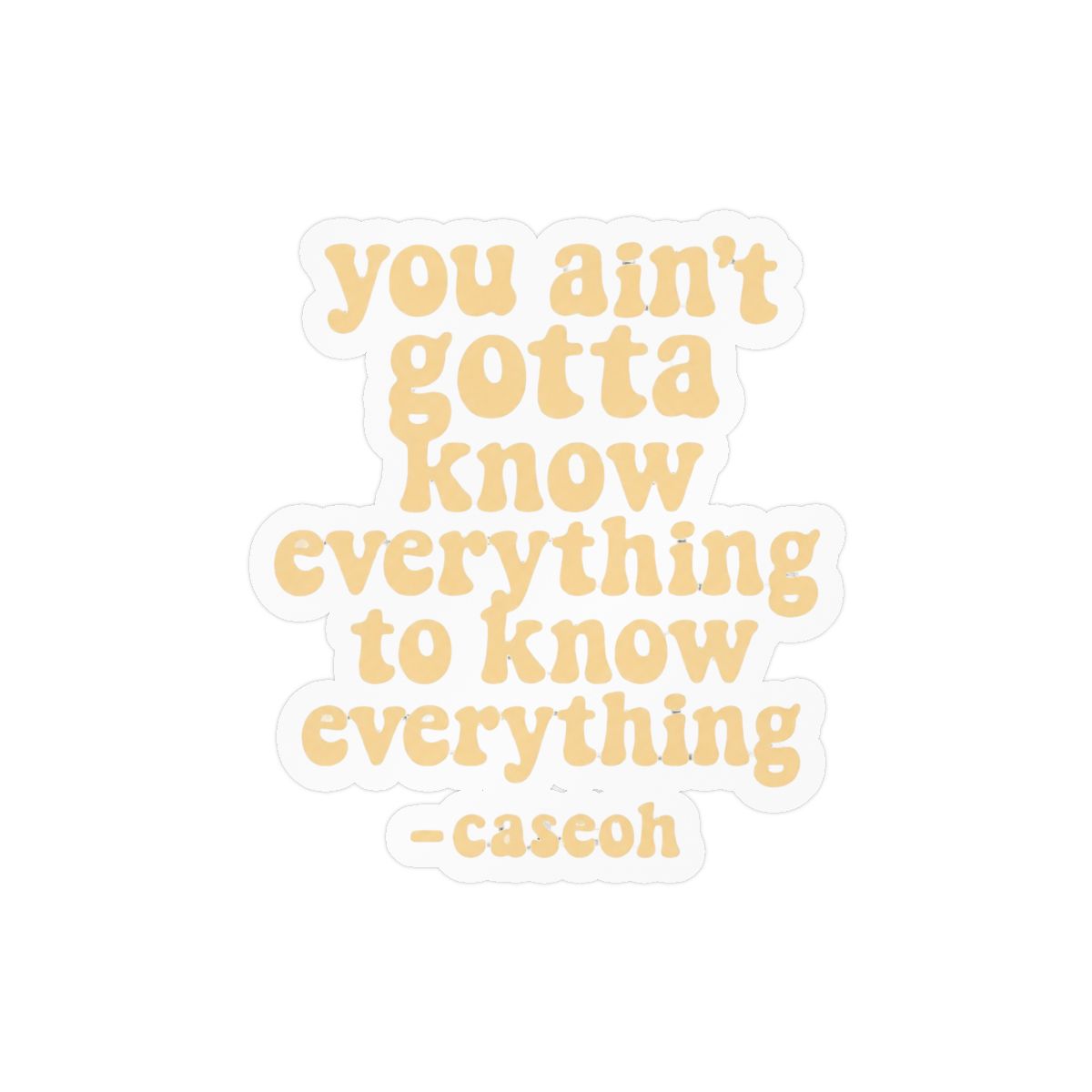 CaseOh Quote Funny Sticker | Bold Vinyl Decal - alternate angle 3, merchandise
