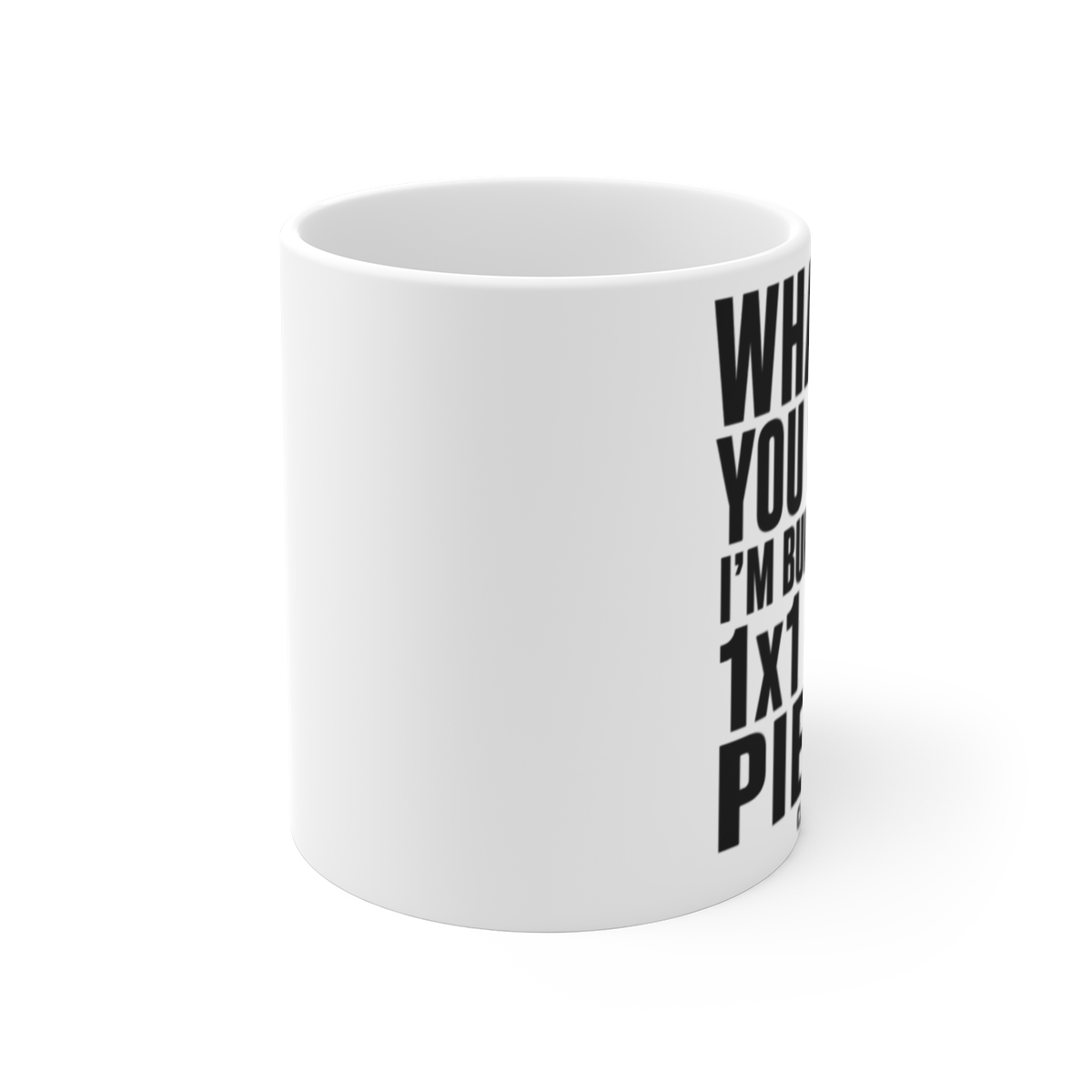 CaseOh "What do you mean I" White Mug - alternate angle 1, merchandise